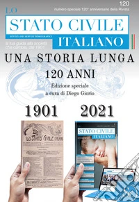 Una storia lunga 120 anni. Ediz. speciale libro