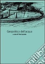 Geopolitica dell'acqua libro