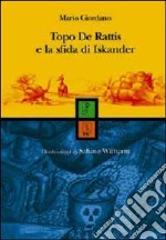 Topo De Rattis e la sfida di Iskander libro