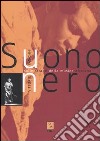 Suono nero. Sulle strade della musica africana libro