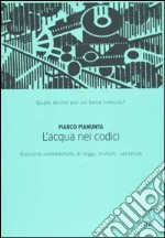 L'acqua nei codici. Raccolta commentata di leggi, trattati, sentenze libro