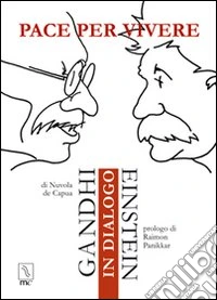 Pace per vivere. Ganhi Einstein in dialogo