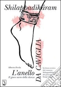 L'anello da caviglia. Il gioco sacro della danza