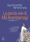 La parola viva di Ma Anandamayi libro