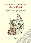 Rude food. The seamy underbelly of Tuscan cuisine in 100 gastronomically incorrect' recipes libro