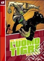 L'Uomo Tigre. Vol. 12 libro