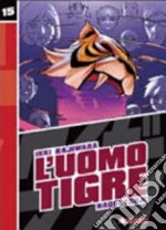 L'Uomo Tigre. Vol. 15 libro