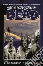 Al sicuro dietro le sbarre. The walking dead. Vol. 3 libro