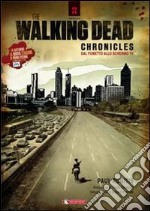 Dal fumetto allo schermo TV. The walking dead chronicles libro