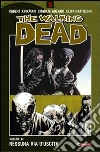 Nessuna via d'uscita. The walking dead. Vol. 14 libro