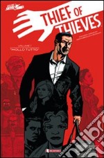 Thief of thieves. Vol. 1: Mollo tutto libro