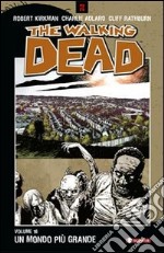 Un mondo più grande. The walking dead. Vol. 16 libro