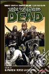 In marcia verso la guerra. The walking dead. Vol. 19 libro