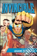 Invincible. Vol. 16: Legami famigliari libro