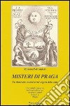 Misteri di Praga. Un itinerario esoterico nei segreti della città libro