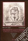 Medioevo a luci rosse. Un affascinante viaggio nella magia della sessualità libro