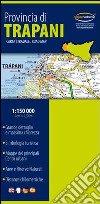 Provincia di Trapani. Carta stradale. Ediz. multilingue libro