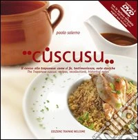 Cuscusu. Il cuscus alla trapanese: come si fa, testimonianze, note storiche. Ediz. italiana e inglese. Con DVD libro