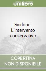 Sindone. L'intervento conservativo