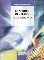 Lo spirito del tempo e il suo doppio volto libro