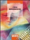 Crisi biografiche libro