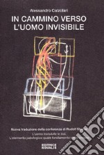 In cammino verso l'uomo invisibile libro