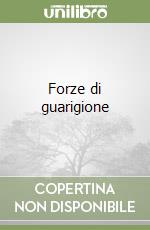 Forze di guarigione libro