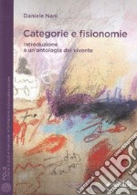 Categorie e fisionomie. Introduzione a un'ontologia del vivente