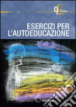 Esercizi per l'autoeducazione libro