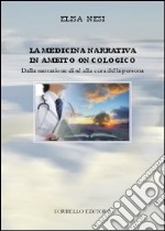 La medicina narrativa in ambito oncologico. Dalla narrazione di sé alla cura della persona