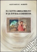 La Divina commedia e il canto gregoriano libro