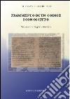 Frammento di un codice sconosciuto. Storia di un foglio ritrovato libro di Arienti Alessandro