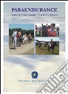 Paraendurance. A new sporting resource. A scientific project. Ediz. multilingue libro