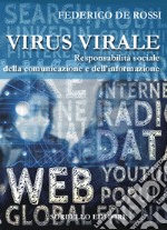 Virus virale. Responsabilità sociale della comunicazione e dell'informazione