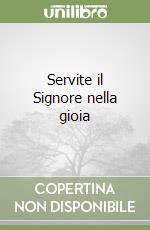 Servite il Signore nella gioia libro