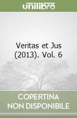 Veritas et Jus (2013). Vol. 6 libro