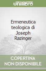 Ermeneutica teologica di Joseph Razinger libro