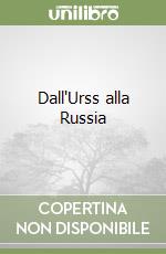 Dall'Urss alla Russia libro