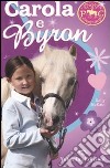 Carola e Byron. Diari di Pony Camp libro