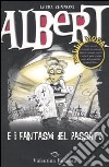 Albert e i fantasmi del passato libro
