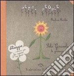 Sole girasole. La girovaga. Ediz. illustrata. Con gadget libro