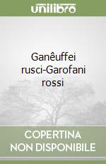 Ganêuffei rusci-Garofani rossi libro