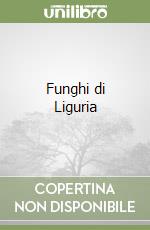 Funghi di Liguria libro