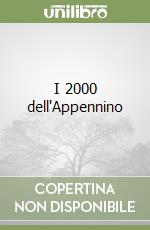 I 2000 dell'Appennino libro