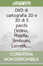 DVD di cartografia 2D e 3D di 5 parchi (Velino, Majella, Simbruini, Lucretili, Pnalm) libro