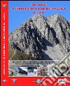 Il Terminillo e i Monti Reatini. La guida. Escursionismo, scialpinismo, sciescursionismo e ciaspole, alpinismo, arrampicata sportiva, torrentismo, MTB libro