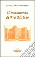 Il testamento di fra' Matteo libro