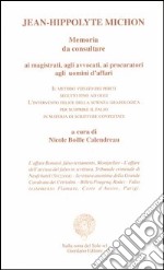 Memoria da consultare. Ai magistrati, agli avvocati, ai procuratori, agli uomini d'affari