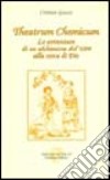 Theatrum chemicum. Le avventure di un alchimista del '600 alla cerca di Dio libro