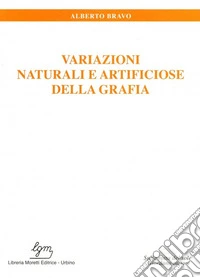 Variazioni naturali e artificiose della grafia